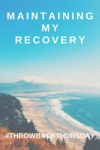 maintaining my recovery